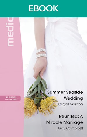 Summer Seaside Wedding/Reunited: A Miracle Marriage