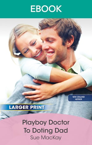 Playboy Doctor To Doting Dad