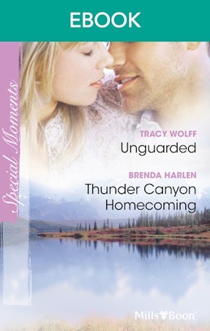 Unguarded/Thunder Canyon Homecoming