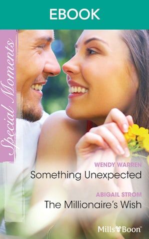 Something Unexpected/The Millionaire's Wish