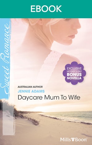 Daycare Mum To Wife/Just One Kiss