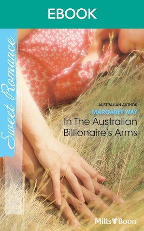 In The Australian Billionaire's Arms