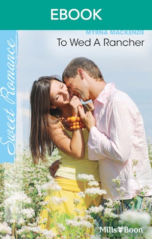 To Wed A Rancher