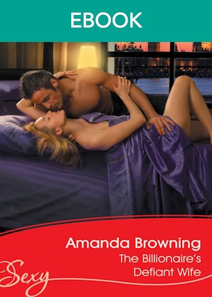 The Billionaire's Defiant Wife