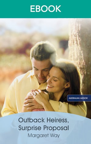 Outback Heiress, Surprise Proposal