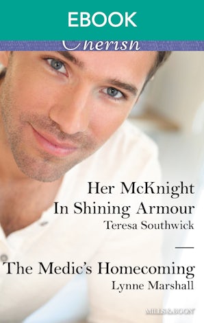 Her Mcknight In Shining Armour/The Medic's Homecoming