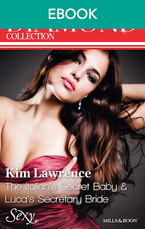 The Italian's Secret Baby/Luca's Secretary Bride