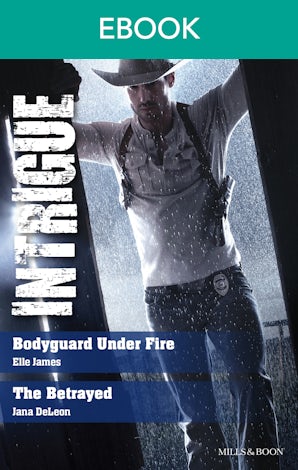 Bodyguard Under Fire/The Betrayed