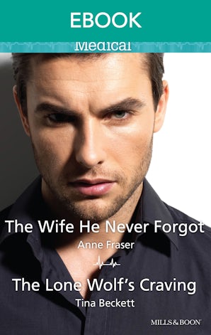The Wife He Never Forgot/The Lone Wolf's Craving