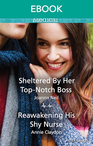 Sheltered By Her Top-Notch Boss/Reawakening His Shy Nurse