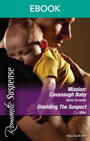 Mission: Cavanaugh Baby/Shielding The Suspect