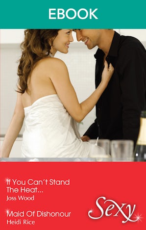 If You Can't Stand The Heat.../Maid Of Dishonour