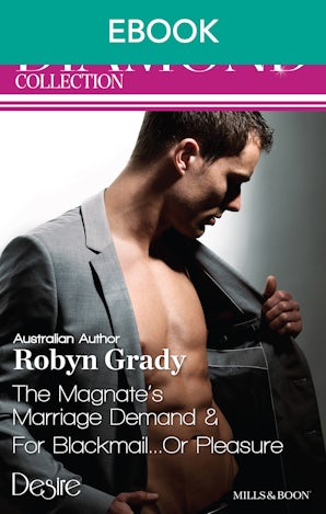 The Magnate's Marriage Demand/For Blackmail...Or Pleasure