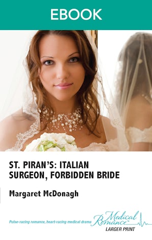 St Piran's: Italian Surgeon, Forbidden Bride