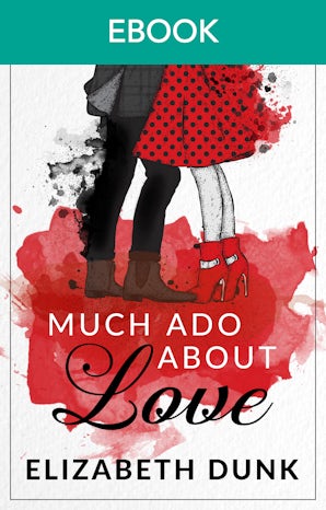 Much Ado About Love