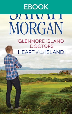 Glenmore Island Doctors: Heart Of The Island - 2 Book Box Set, Volume 1