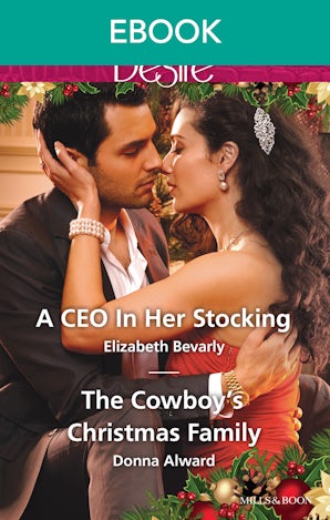 A CEO In Her Stocking / The Cowboy's Christmas Family