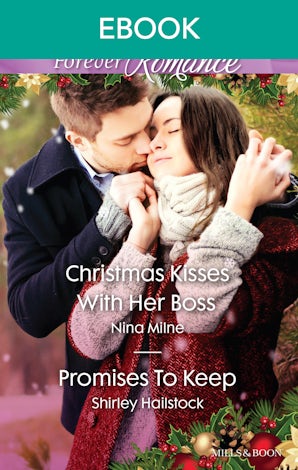 Christmas Kisses With Her Boss/Promises To Keep