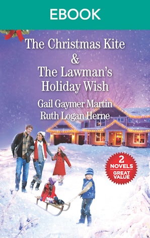 The Christmas Kite/The Lawman's Holiday Wish