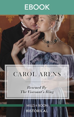 Rescued by the Viscount's Ring