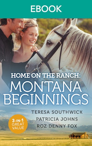 Home On The Ranch: Montana Beginnings