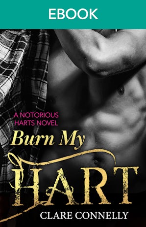 Burn My Hart: a scorching hot billionaire romance