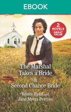The Marshal Takes a Bride/Second Chance Bride