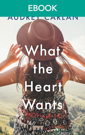 What the Heart Wants