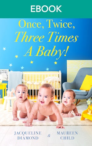 Once, Twice, Three Times A Baby!