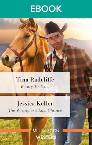 Ready to Trust/The Wrangler's Last Chance