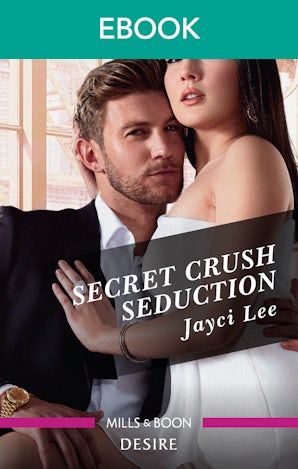 Secret Crush Seduction