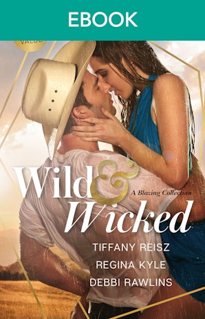 Wild & Wicked: A Blazing Collection