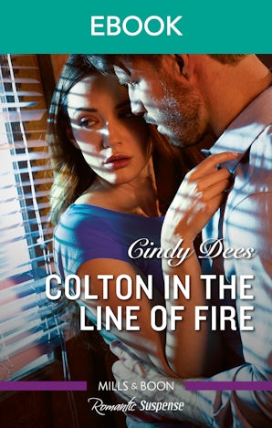 Colton in the Line of Fire