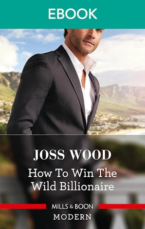 How to Win the Wild Billionaire