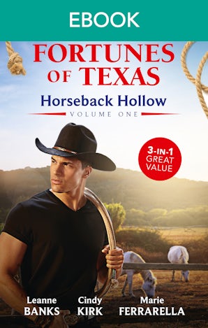 The Fortunes Of Texas: Horseback Hollow Volume One