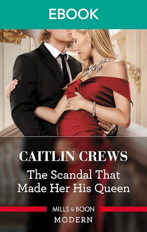 The Scandal That Made Her His Queen
