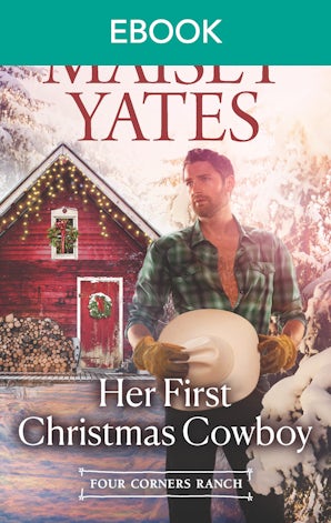 Her First Christmas Cowboy (A Four Corners Ranch novella)