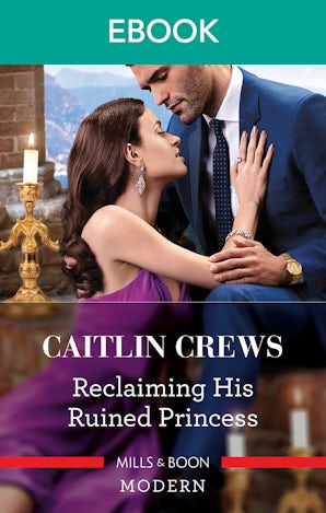 Reclaiming His Ruined Princess