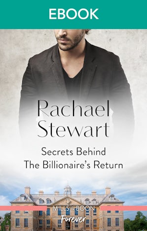 Secrets Behind the Billionaire's Return