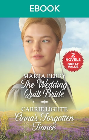 The Wedding Quilt Bride/Anna's Forgotten Fiancé