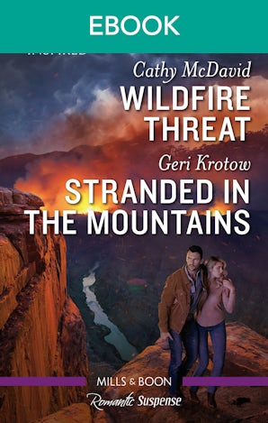 Wildfire Threat/Stranded in the Mountains