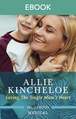 Saving the Single Mum's Heart