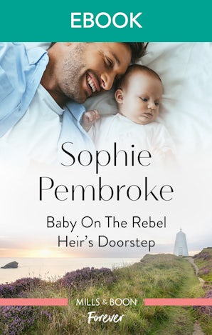 Baby on the Rebel Heir's Doorstep
