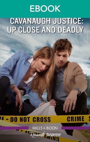 Cavanaugh Justice: Up Close and Deadly