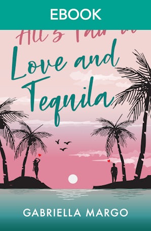 All's Fair in Love and Tequila