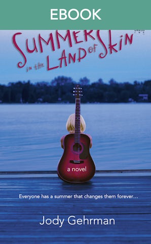 Summer in the Land of Skin