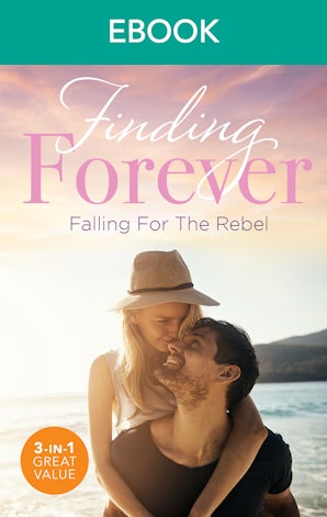 Finding Forever: Falling For The Rebel