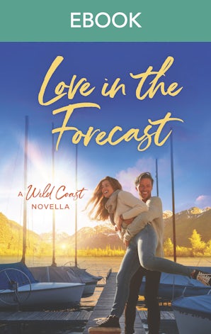 Love in the Forecast (A Wild Coast novella)