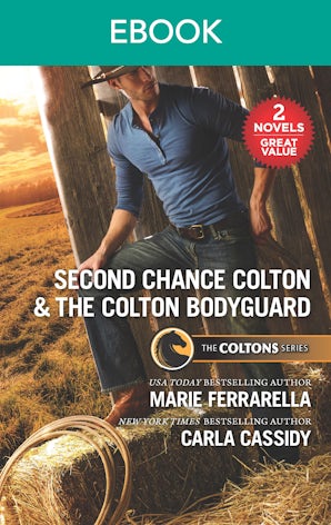 Second Chance Colton & The Colton Bodyguard