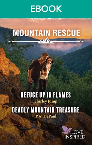 Refuge Up in Flames/Deadly Mountain Treasure